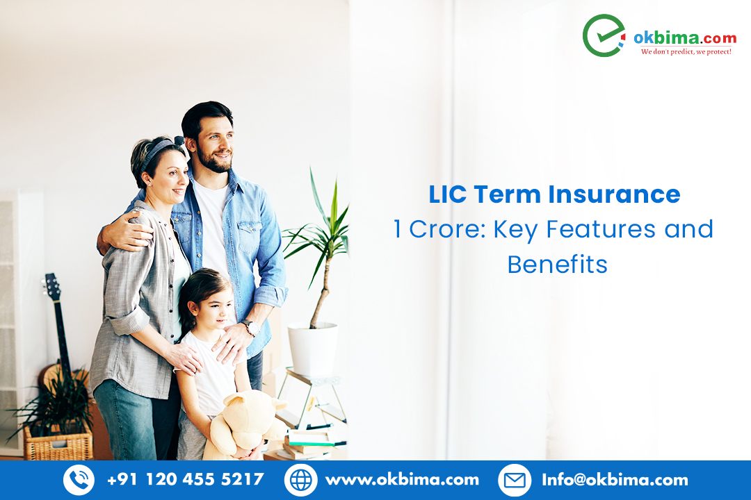 LIC Term Insurance 1 Crore: Key Features and Benefits