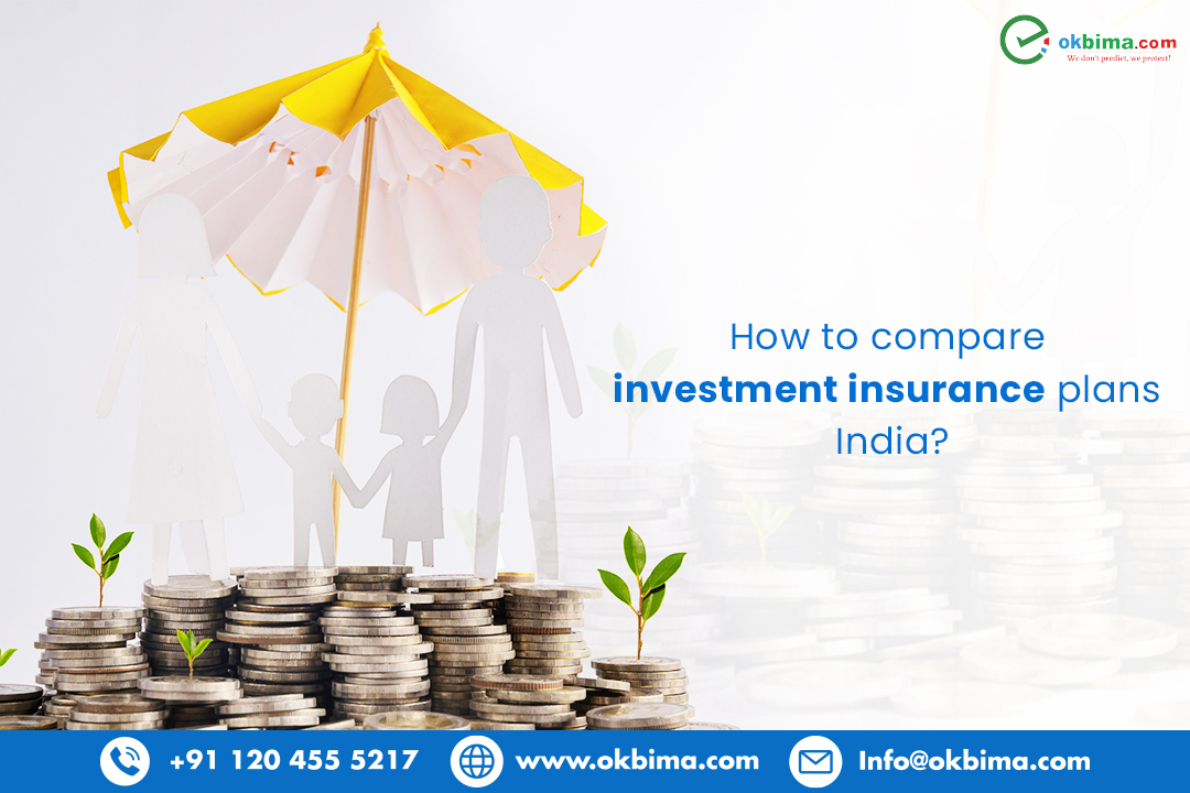 How To Compare Investment Insurance Plans in India?