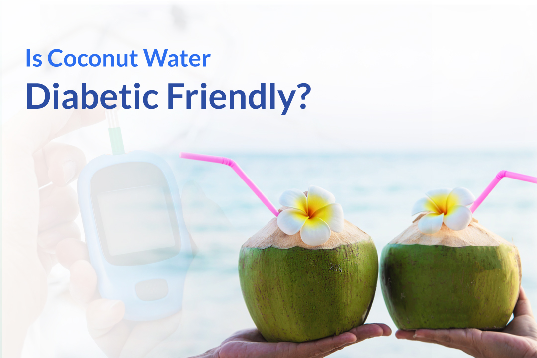Is Coconut Water Diabetic Friendly?