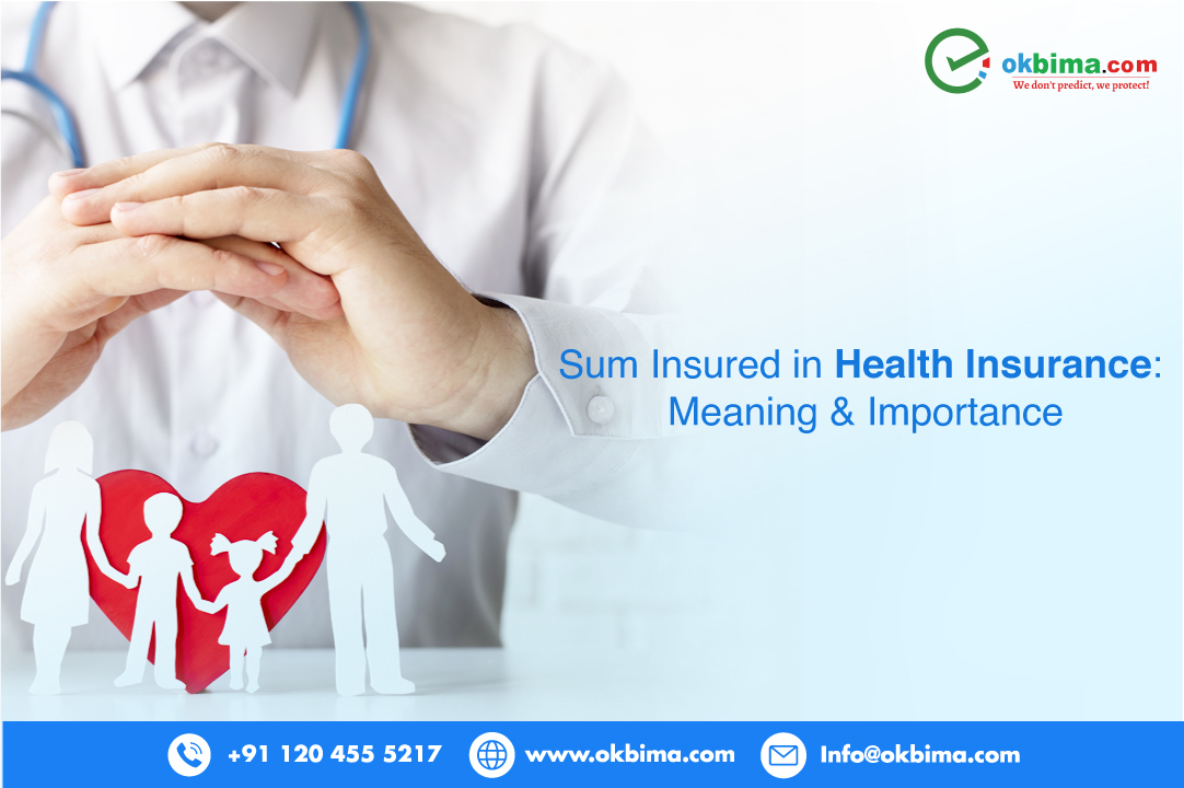 Sum Insured in Health Insurance: Meaning & Importance