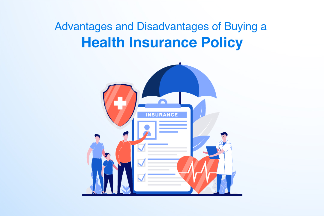 Advantages and Disadvantages of Buying a Health Insurance Policy