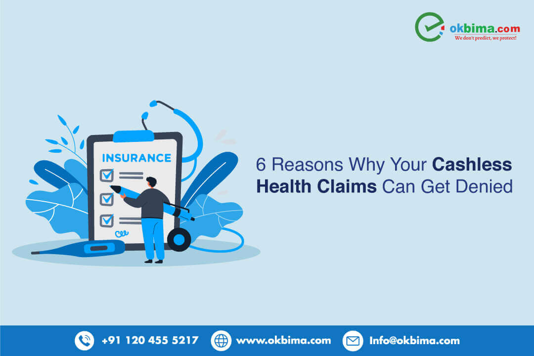 6 Reasons Why Your Cashless Health Claims Can Get Denied
